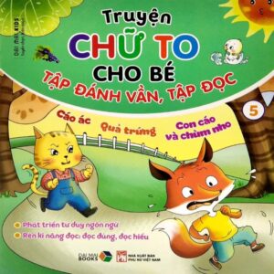 Bộ 6 Truyện Chữ To, Truyện Cho Bé Tập Đánh Vần, Bé Tập Đọc, Bé Học Chữ, Phù Hợp Cho Bé Từ 3 Tuổi